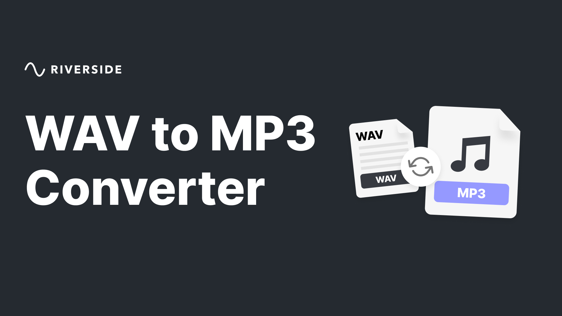 Wav to MP3 Riverside.fm